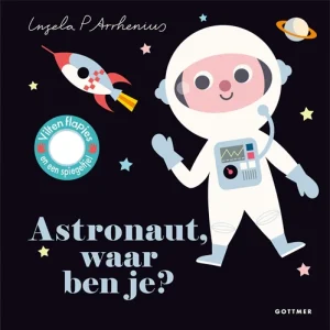 Gottmer Children's Books - Astronaute, où es-tu ?