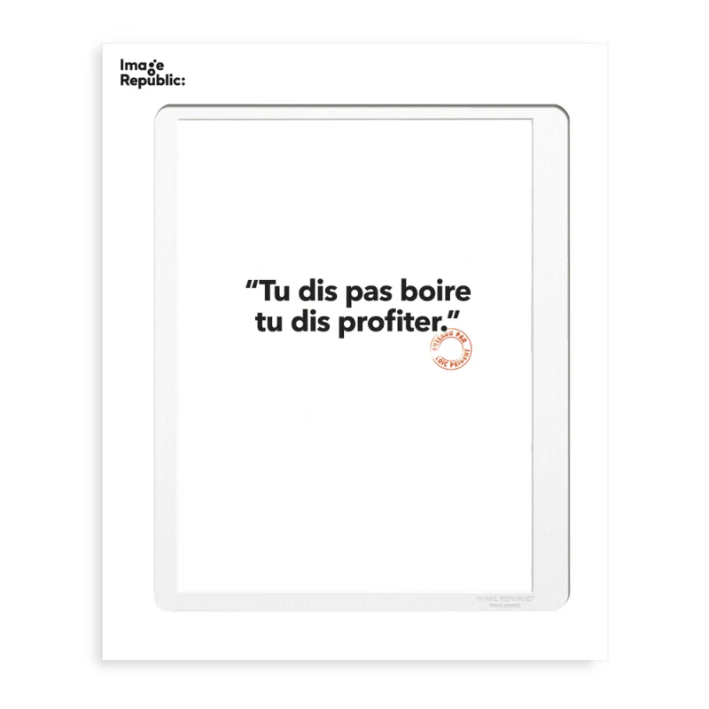 Affiche 30 x 40 cm - Tu dis pas boire – Image 2