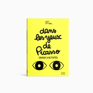 Dans les yeux de Picasso- Petit cahier d'activités